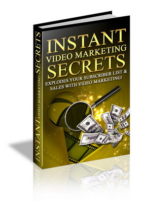 Product picture Instant Video Marketing Secrets-Get More Traffic to Your Web