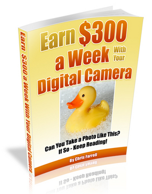 Product picture Earn $300 a Week with Your Digital Camera
